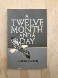 A Twelvemonth and a Day - Christopher Rush