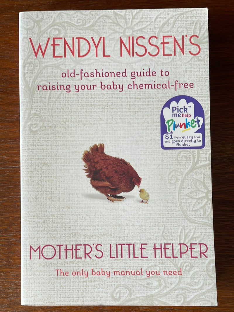 Mother’s Little Helper: the only baby manual you need - Wendyl Nissen