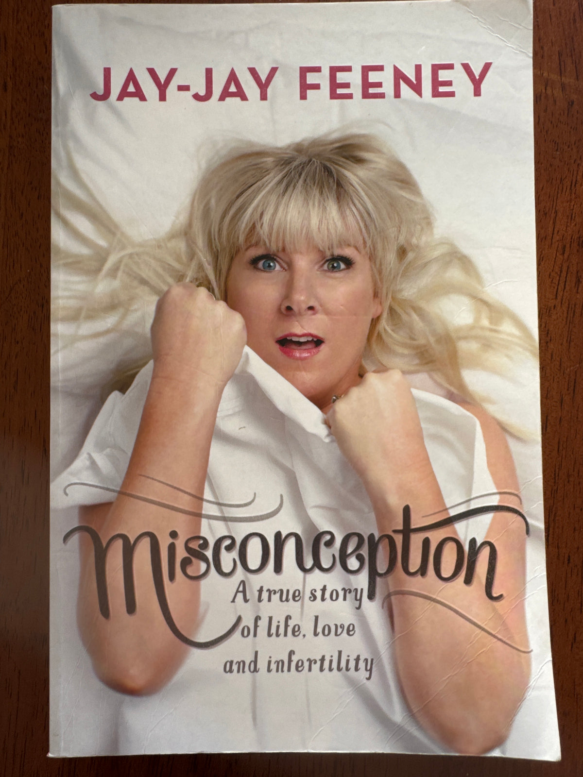 Misconception: a true story of life, love and infertility – Jay-Jay Feeney ￼