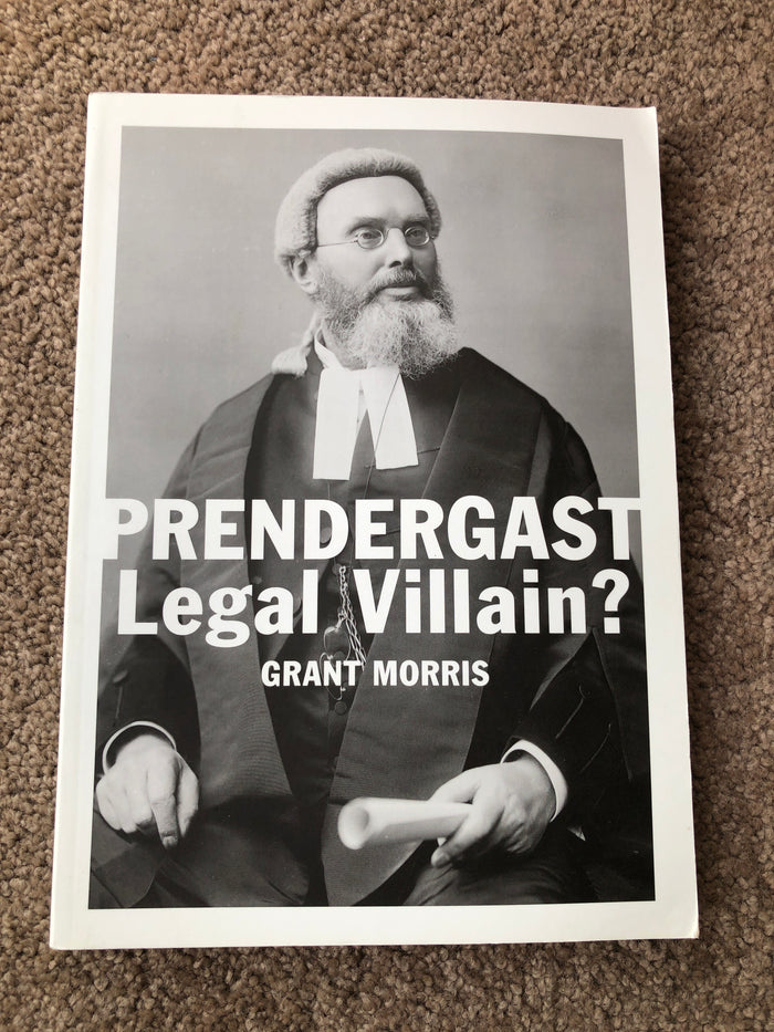 Prendergast, Legal Villain? - Grant Morris