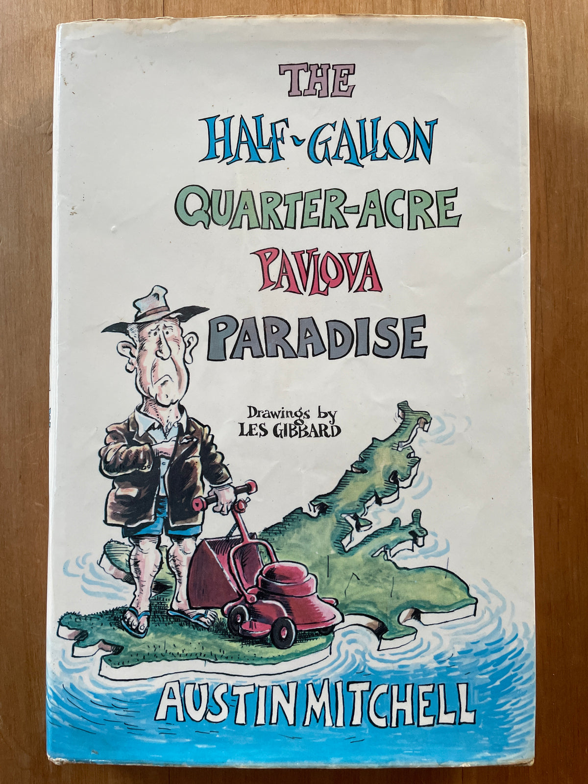 The Half-Gallon Quarter-Acre Pavlova Paradise - Austin Mitchell