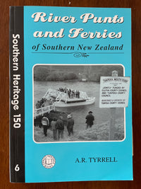 River punts and ferries of southern New Zealand - A. R. Tyrell