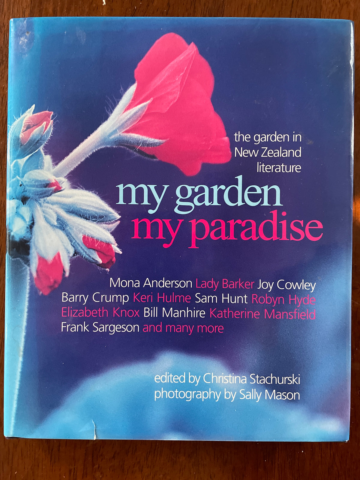 My Garden, My Paradise: the garden in New Zealand literature - Christina Stachurski (Ed)