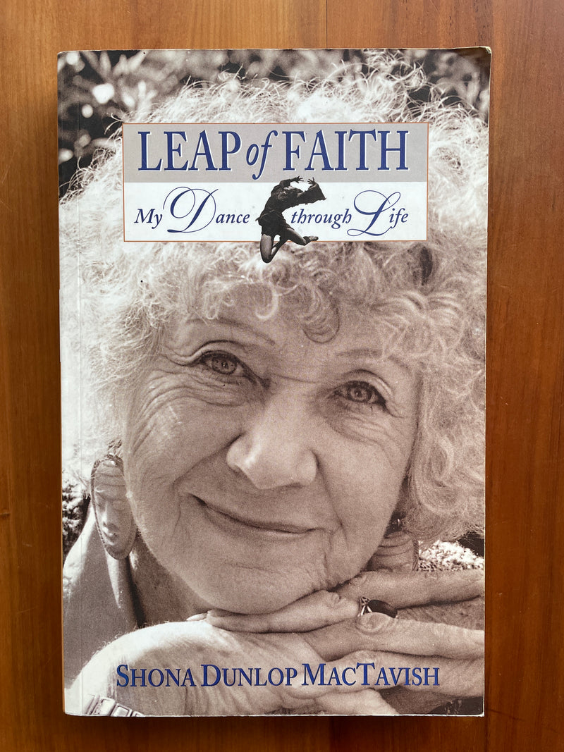 Leap of Faith: my dance through life - Shona Dunlop MacTavish