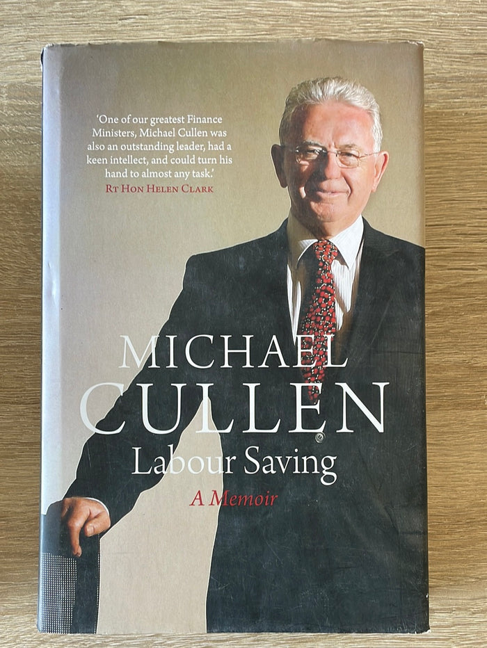 Labour Saving: a memoir - Michael Cullen