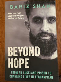 Beyond Hope: from an Auckland prison to changing lives in Afghanistan - Bariz Shah