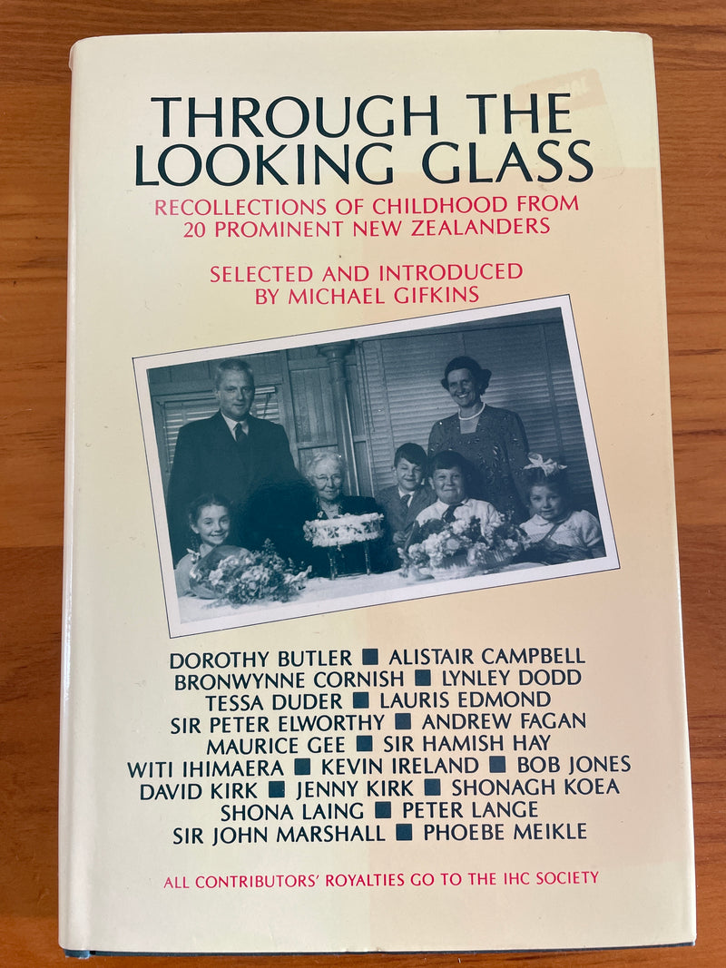 Through The Looking Glass: recollections of childhood from 20 prominent New Zealanders - Michael Gifkins (Ed)