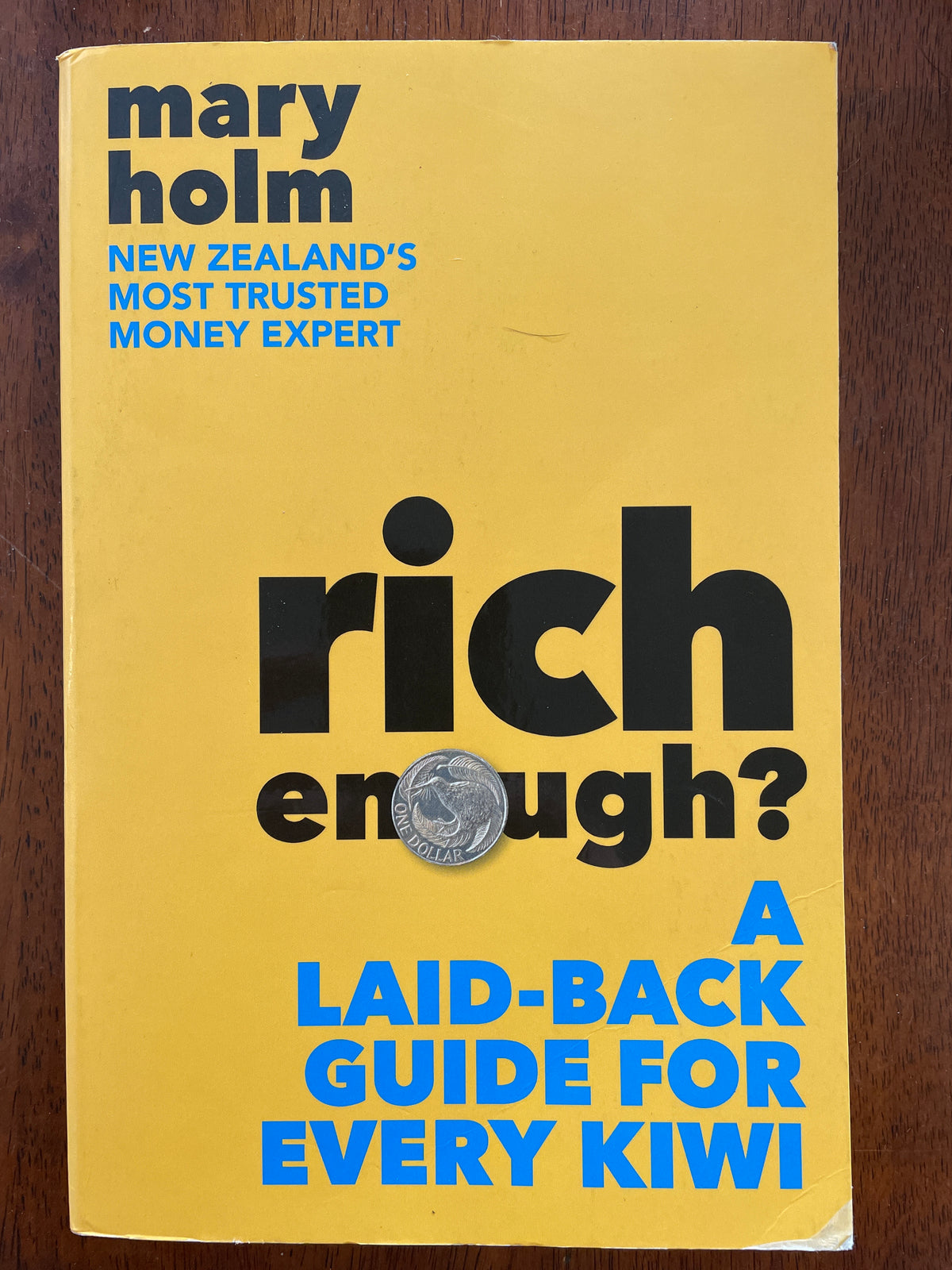 Rich enough? A laid back guide for every Kiwi - Mary Holm