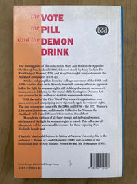 The Vote, the Pill, and the Demon Drink: A History of Feminist Writing in New Zealand, 1869-1993 - Charlotte MacDonald