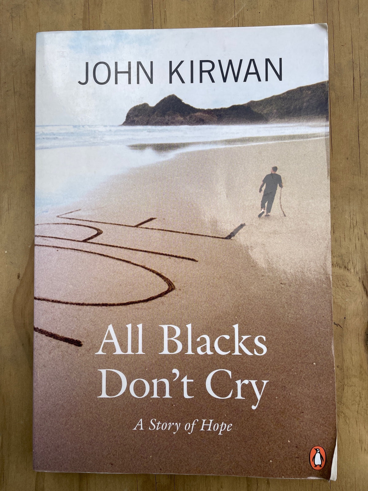 All Blacks Don't Cry: A Story of Hope - John Kirwan