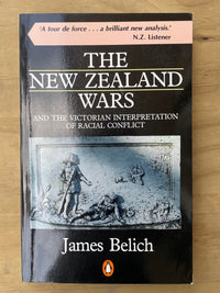 The New Zealand Wars (and the Victorian interpretation of racial conflict) - James Belich