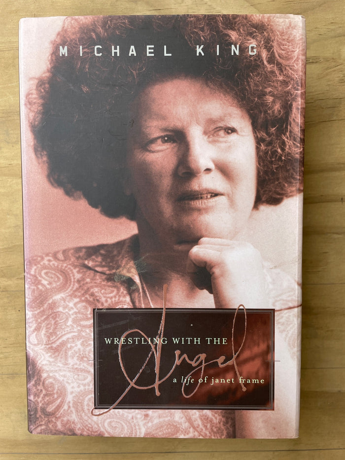 Wrestling With The Angel: A life of Janet Frame - Michael King