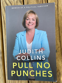 Pull No Punches: Memoir of a Political Survivor - Judith Collins