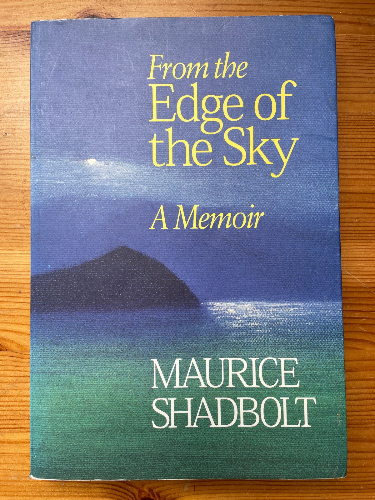 From the Edge of the Sky: A Memoir - Maurice Shadbolt