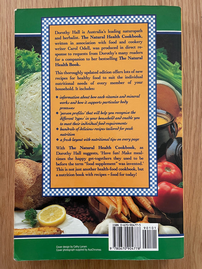 The Natural Health Cookbook - Dorothy Hall & Carol Odell