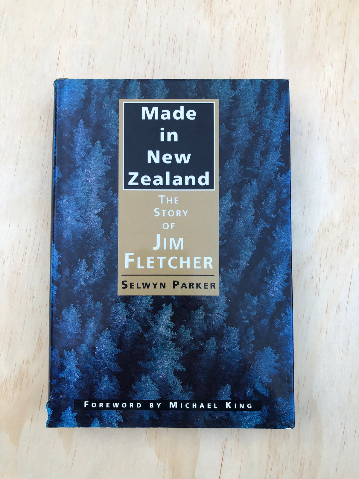 Made in New Zealand: The Story of Jim  Fletcher - Selwyn Parker