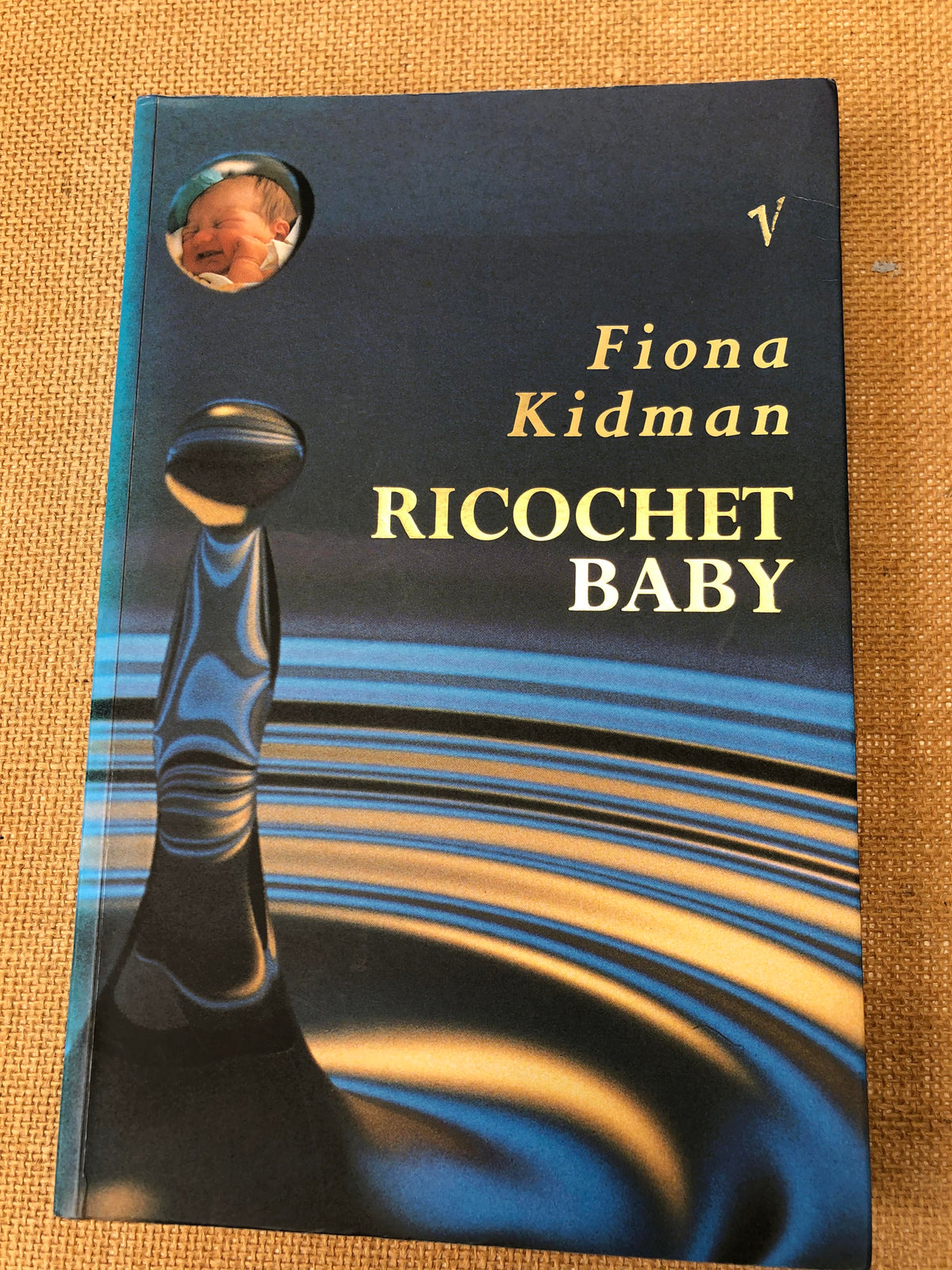 Ricochet Baby - Fiona Kidman