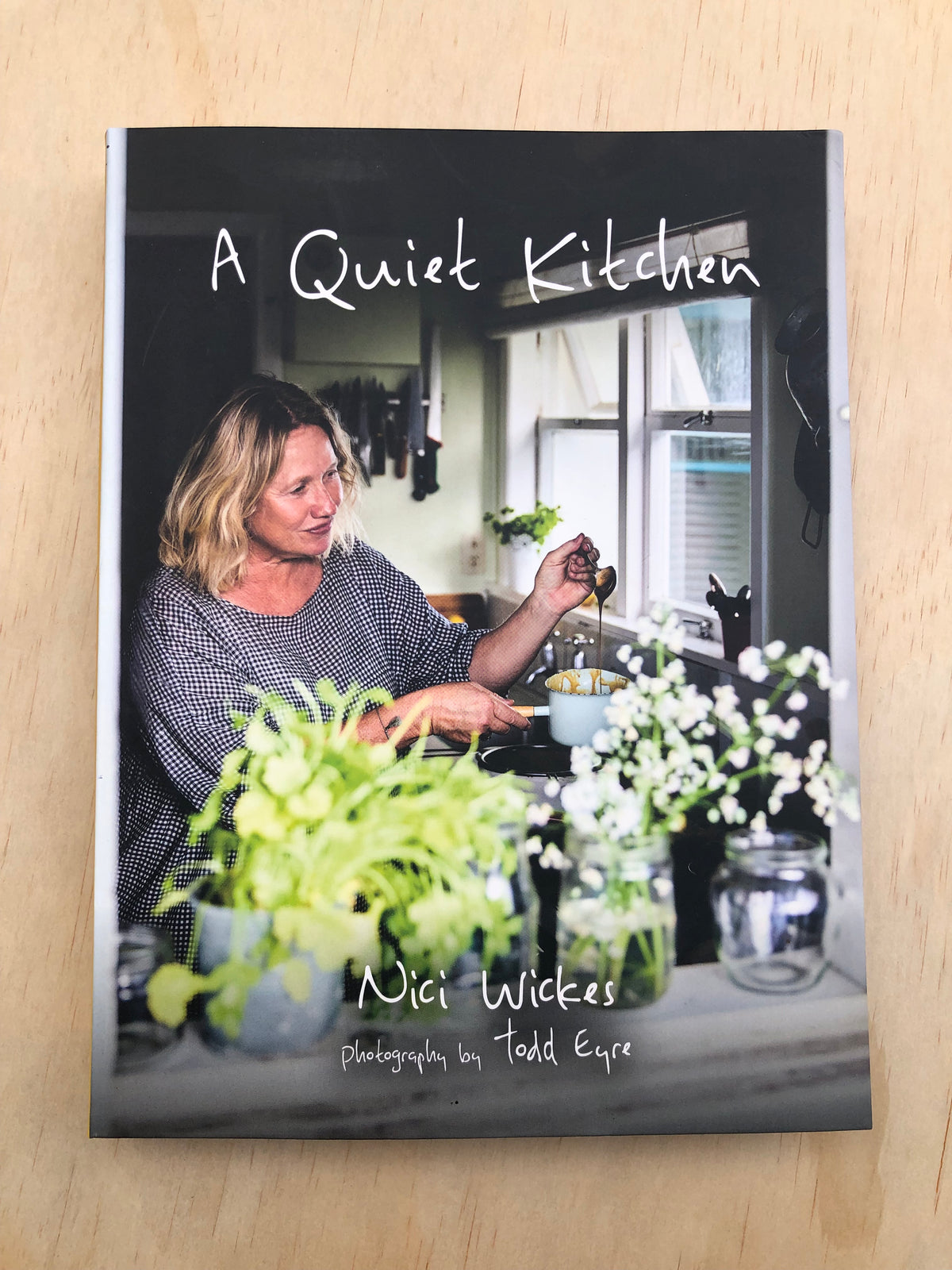 A Quiet Kitchen - Nici Wickes