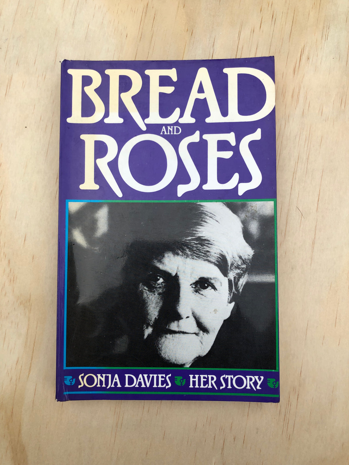 Bread and Roses - Sonja Davies