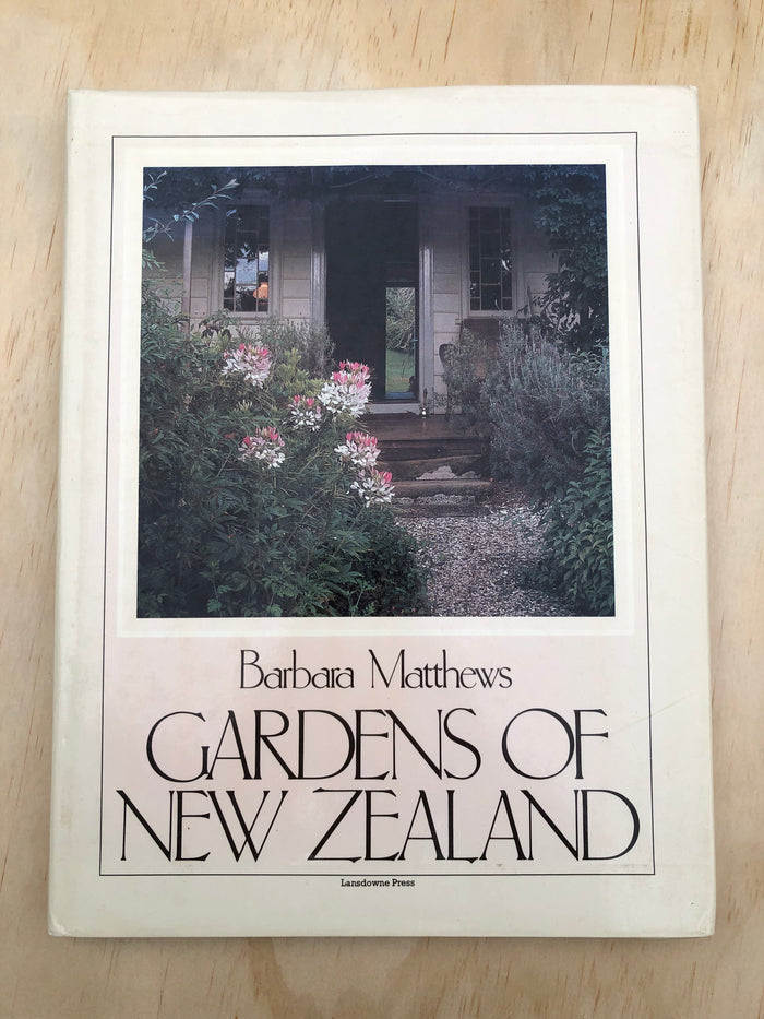 Gardens of New Zealand - Barbara Matthews