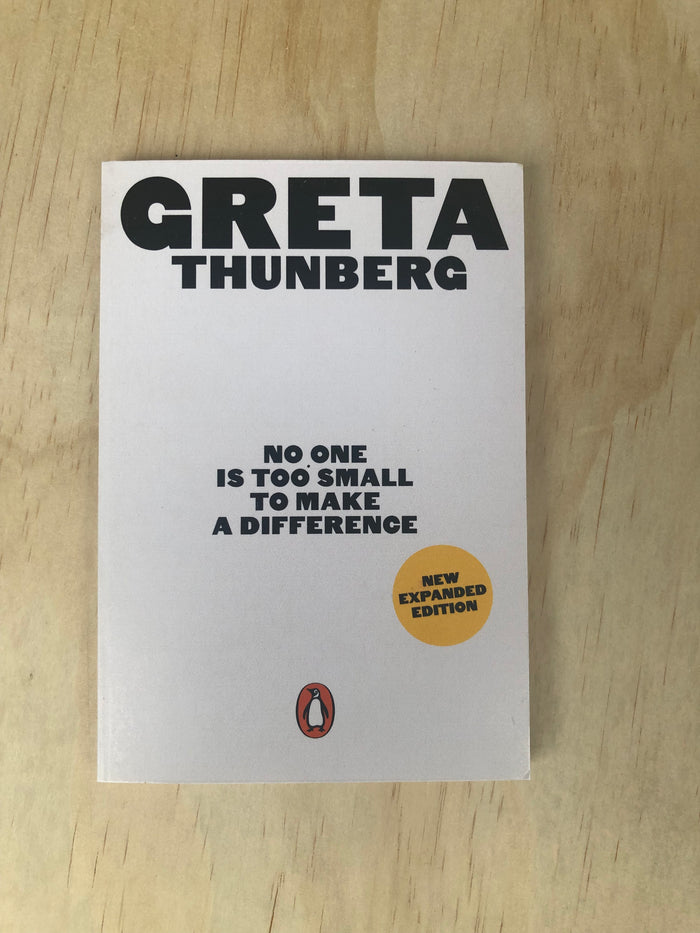 No One Is Too Small To Make a Difference - Greta Thunberg