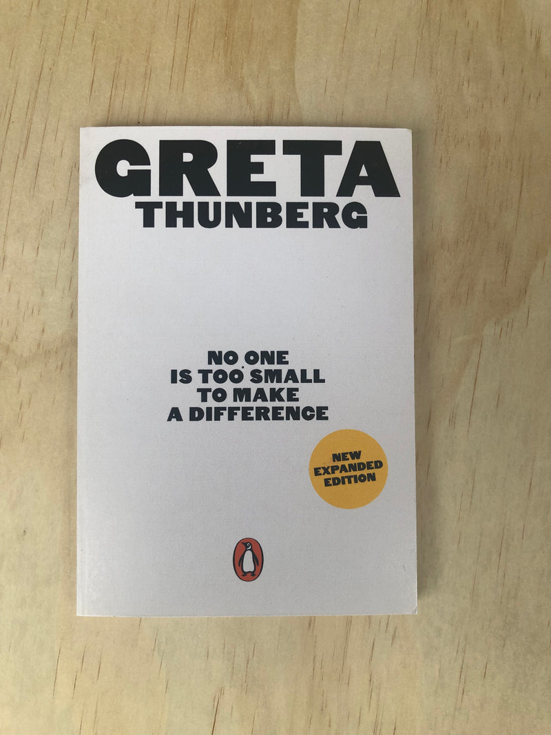 No One Is Too Small To Make a Difference - Greta Thunberg