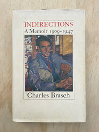 Indirections: A Memoir 1909-1947 - Charles Brasch