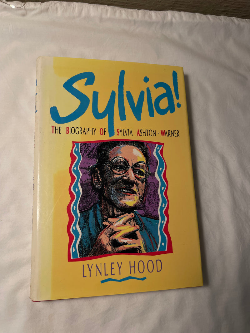 Sylvia!: The Biography of Sylvia Ashton-Warner - Lynley Hood